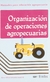 ORGANIZACIONES DE OPERACIONES AGROPECUARIAS (51)