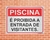 Placa Piscina É proibida a entrada de visitantes (Cod: PC01) - comprar online