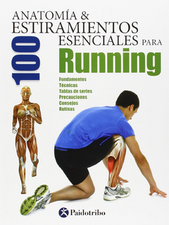 Anatomía y 100 Estiramientos Esenciales para el Running
