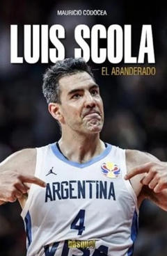 Luis Scola - El abanderado