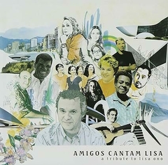 CD Amigos Cantam Lisa: A Tribute To Lisa Ono - Importado