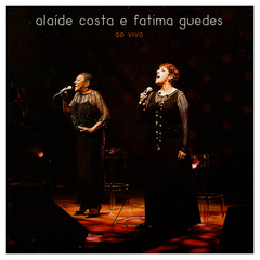 CD Alaíde Costa e Fátima Guedes Ao Vivo