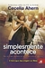 Cecelia Ahern - Simplesmente acontece