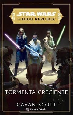 Star Wars. The High Republic: Tormenta Creciente (