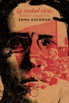 Verdad viva,escritos esenciales de Emma Goldman, La