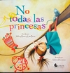 No todas las princesas