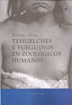 Tehuelches y Fueguinos en zoológicos humanos