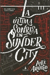 La última sonrisa en Sunder City