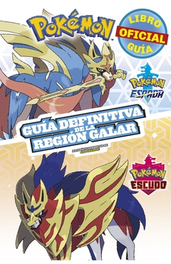 Pokémon. Guía definitiva de la región Galar