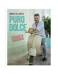 Donato de Santis: Puro Dolce- Tapa Dura