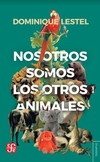 Nosotros somos los otros animales