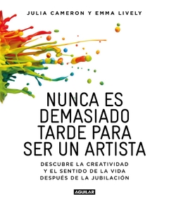 Nunca es demasiado tarde para ser un artista