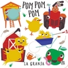 Pom Pom Pom - La granja