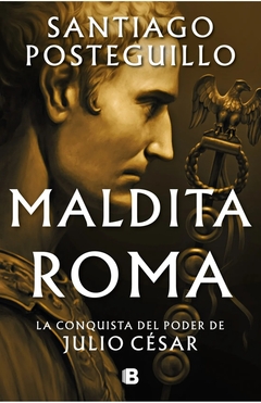 MALDITA ROMA (SERIE JULIO CESAR 2)