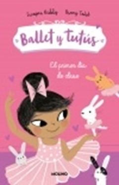 BALLET Y TUTUS 1.EL PRIMER DIA DE CLASES