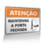 Placa Atenção - Mantenha a Porta Fechada