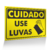 Placa Cuidado - Use Luvas
