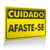 Placa Cuidado - Afaste-se