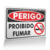 Placa Perigo - Proibido Fumar