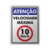 Placa Atenção - Velocidade Máxima 10 km/h