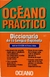 Diccionario de la lengua española Oceano prectico - nueva edicion actualizada 2024
