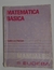 Matematica basica Vol 1