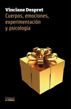 Cuerpos, emociones, experimentación y psicología Vinciane Despret