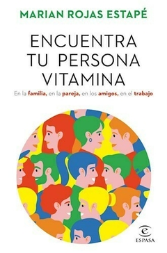 ENCUENTRA TU PERSONA VITAMINA. MARIAN ROJAS ESTAPE