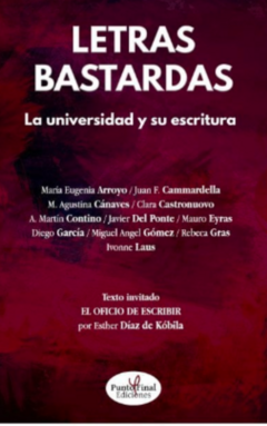 LETRAS BASTARDAS. La Universidad y su escritura. AA.VV.