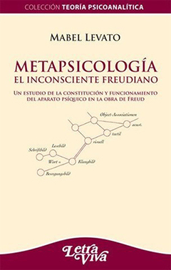 Metapsicología. El Inconsciente Freudiano. Mabel Levato