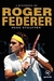 A Biografia de Roger Federer - Autor: Rene Stauffer (2011) [usado]
