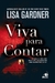 Viva para Contar - Autor: Lisa Gardner (2012) [usado]