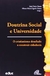 Doutrina Social e Universidade - Col. Religião e Universidade - Autor: Joao Decio Passos / Afonso Maria L. Soares Orgs. (2007) [usado]