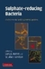Sulphate-reducing Bacteria - Autor: Larry L. Barton And W. Allan Hamilton (2007) [usado]