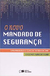 O Novo Mandado de Segurança - Comentários À Lei N. 12.016, de 7 de Agosto de 2009 - Autor: Vicente Greco Filho (2010) [usado]