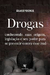 Drogas - Conhecendo suas Origens, Legislação e seu Poder para Se Prevenir contra Esse Mal - Autor: Eduardo Veronese (2012) [usado] - comprar online