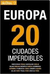 Europa - 20 Ciudades Imperdibles - Autor: de Dios Editores (2014) [usado] - comprar online
