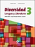 Diversidad 3 - Lengua Y Literatura - Ensino Médio / Lingua Portugues / Espanhol - Autor: Andrea Ponte e Graciela Foglia (2013) [usado]