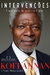 Intervenções: Uma Vida de Guerra e Paz - Autor: Kofi Annan (2013) [seminovo]