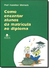 Como Encantar Alunos da Matrícula ao Diploma - Autor: Hamilton Werneck (2001) [usado]