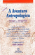A Aventura Antropológica - Teoria e Pesquisa - Autor: Eunice R. Durham e Outros (1986) [usado]