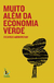 Muito Além da Economia Verde - Autor: Ricardo Abramovay (2012) [usado]