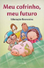 Meu Cofrinho, Meu Futuro - Educação Financeira - Autor: Saraiva (2015) [usado]