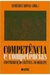 Competencia e Competencias Contribuição Critica ao Debate - Autor: Esmeria Rovai (org.) (2010) [usado]