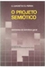O Projeto Semiotico / Elementos de Semiótica Geral - Autor: E.carontini e D.peraya (1979) [usado]