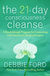 The 21 - Day Consciousness Cleanse - a Breakthrough Program For Connecting With Your Soul''s Deepest Purpose - Autor: Debbie Ford (2009) [usado]