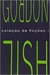 Coleção de Ficções 1 - Autor: Gosdon Lish (2016) [usado]