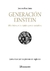 Generación Einstein - Más Listos, Más Rápidos Y Más Sociables - Autor: Jeroen Boschma (2008) [usado]