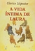 A Vida Íntima de Laura - Autor: Clarice Lispector (1999) [usado]