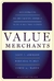 Value Merchants - Autor: James C. Anderson, Nirmalya Kumar e James A. Narus (2007) [usado]